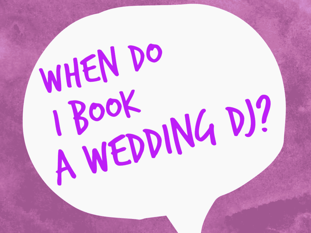 When to Book a Wedding DJ?