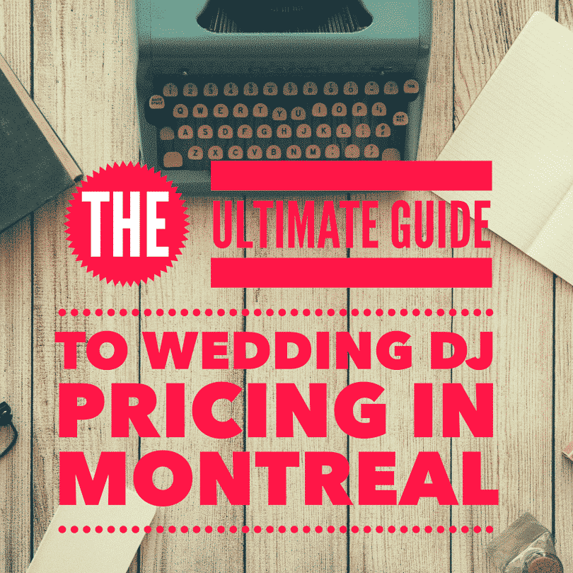 Ultimate Guide to Wedding DJ Pricing Montreal